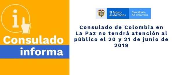 Consulado de Colombia en La Paz no tendrá atención al público el 20 y 21 de junio 