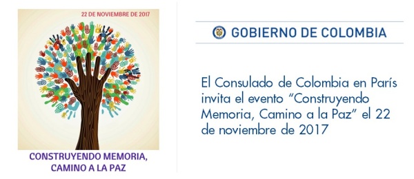 El Consulado de Colombia en París invita el evento “Construyendo Memoria, Camino a la Paz” el 22 de noviembre