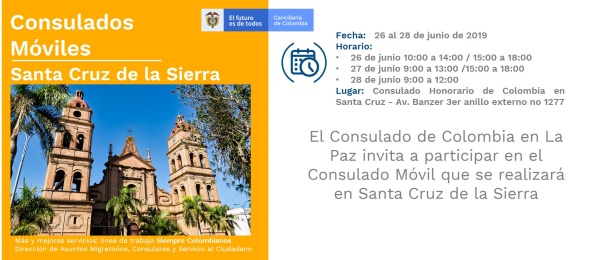 Consulado en La Paz realizará Consulado Móvil en Santa Cruz de la Sierra los días 26, 27 y 28 de junio de 2019