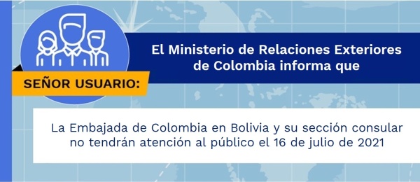La Embajada de Colombia en Bolivia y su sección consular no tendrán atención al público el 16 de julio de 2021