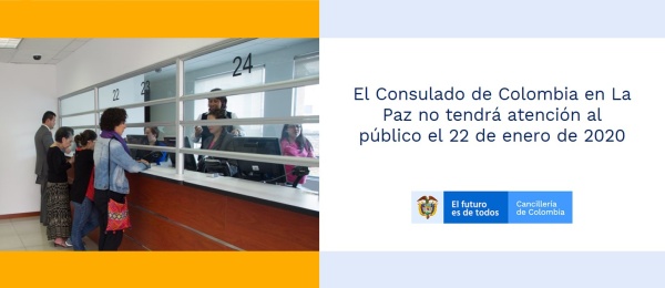 El Consulado de Colombia en La Paz no tendrá atención al público el 22 de enero de 2020